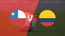 Colombia visits Chile for date 2
