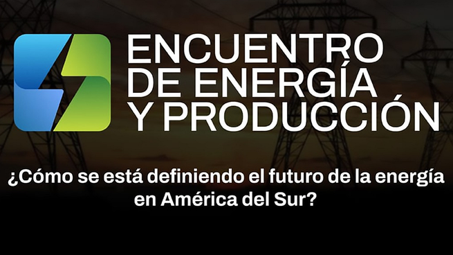 Encuentro de Energía y Producción en Río Negro: ¿Cómo se está definiendo el futuro de la energía en América del Sur?