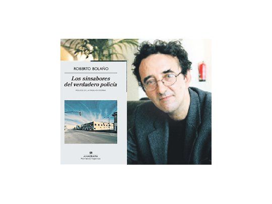 Según el editor Jorge Herralde «en ‘Los sinsabores del verdadero policía’ ya aparece el gran Bolaño de la madurez y persiste el joven Bolaño poeta».