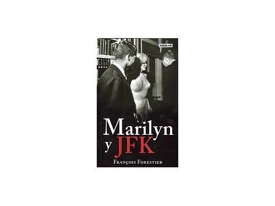 Marilyn-JFK: nada que no se sepa