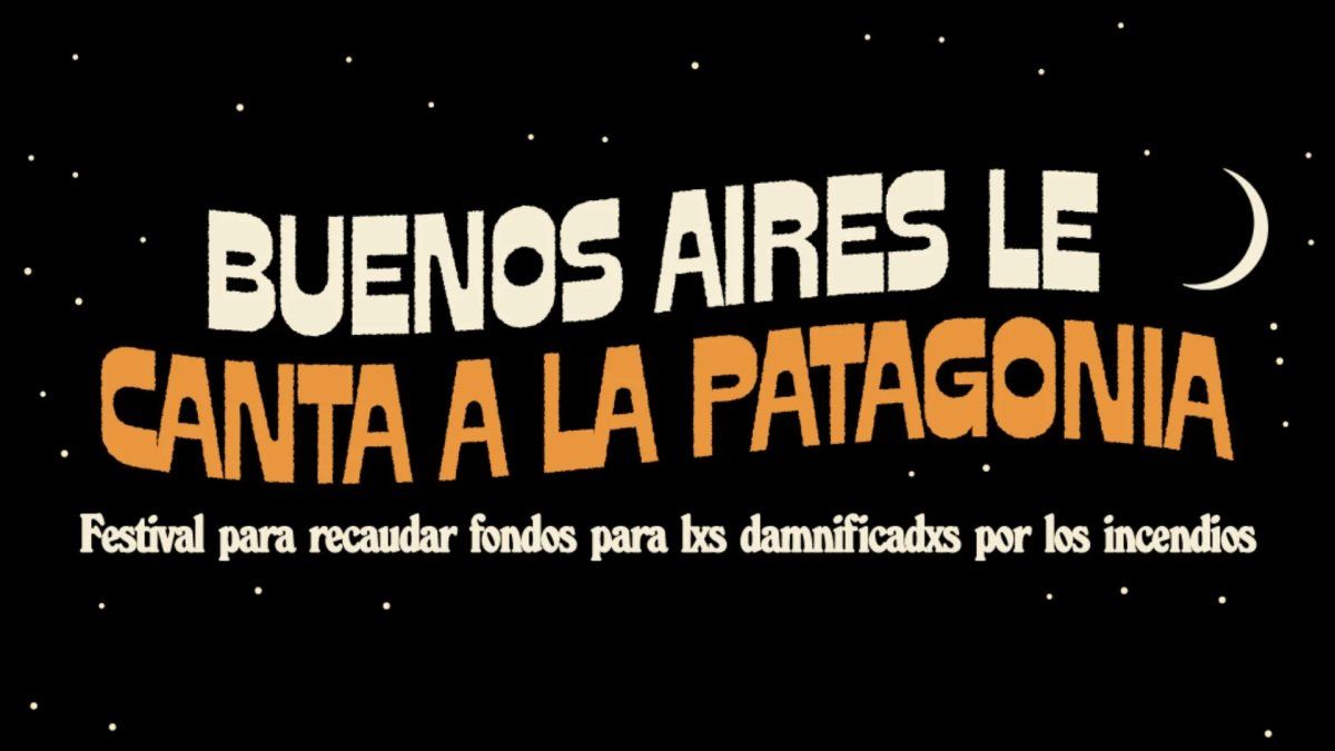 “Buenos Aires sings to Patagonia”: what you have to know about the solidarity festival for fires in the south of the country