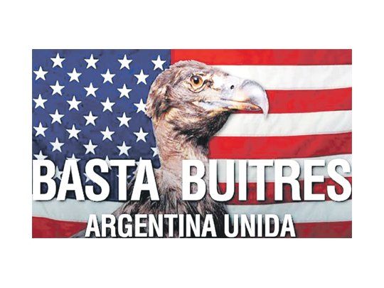 El Gobierno hizo de la puja con los holdouts una causa nacional, con la campaña “Patria o Buitres”.