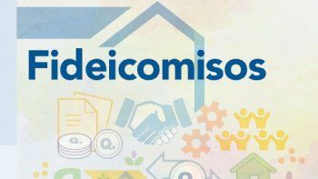 fideicomisos: que son, cuales son sus ventajas y los usos mas comunes