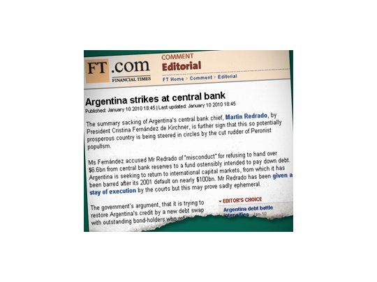 ‘‘La Argentina tuvo una buena década y una posibilidad de poner al país en el camino de la prosperidad. En vez de eso, tuvo a los Kirchner’’, sostiene la nota del Financial Times de ayer.