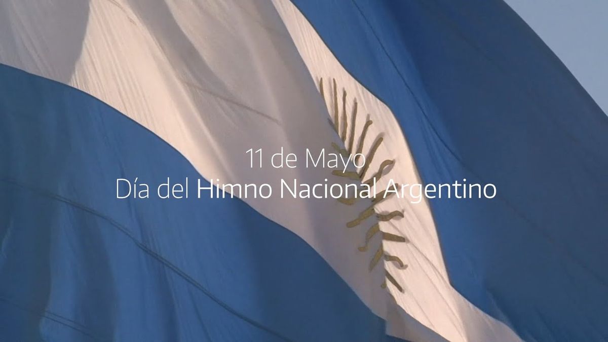 Día Del Himno Nacional Argentino ¿por Qué Se Celebra El 11 De Mayo