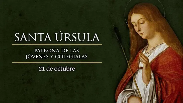 El santoral católico recuerda este 21 de octubre a Santa Úrsula.