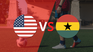 United States and Ghana face each other in a friendly duel