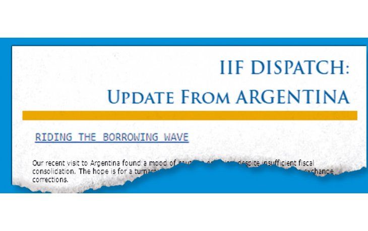 ámbito.com | Ola de deuda. El copy del informe que distribuyó el IIF entre sus socios.