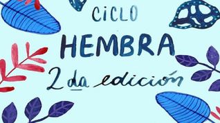 2° Edición del Ciclo Hembra: estrenan obras de Belén Cañas y Lucila Quarleri