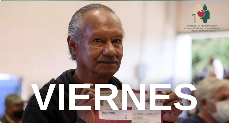 Quiénes recibem su pago de Penesiones del Bienestar este viernes.