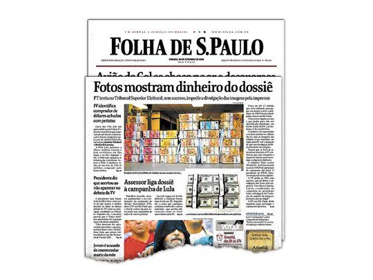 El facsímil del diario Folha de S. Paulo refleja el escándalo del falso dossier que habían preparado las huestes de Lula da Silva hace cuatro años, en la anterior puja presidencial.