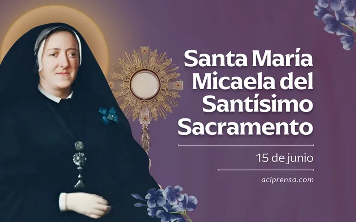 El Santoral Católico recuerda hoy a Santa María Micaela del Santísimo Sacramento. El Santoral Católico recuerda hoy a Santa María Micaela del Santísimo Sacramento.