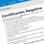 La Certificación Negativa acredita que una persona no registra determinadas prestaciones, aportes o coberturas informadas ante ANSES.