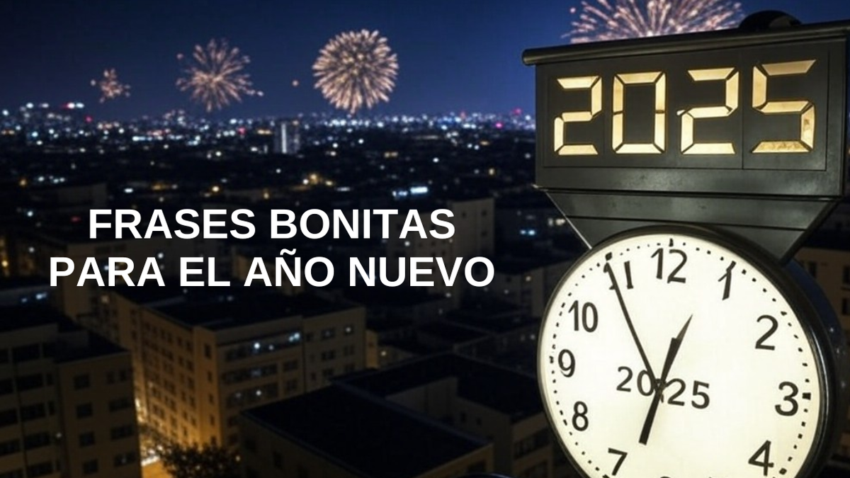 Hola 2025 25 frases bonitas para celebrar el Año Nuevo