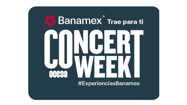 OCESA Y Banamex lanzan un nuevo Concert Week.