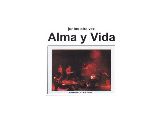 Alma y Vida: revival de legendaria banda