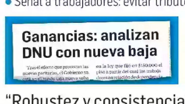 El diario Ámbito Financiero había anticipado que en el Gobierno nacional analizaban elevar el mínimo no imponible del Impuesto a las Ganancias.