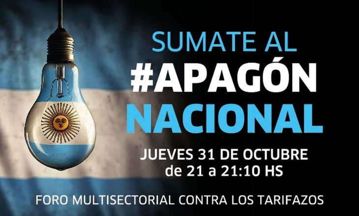 Convocatoria oficial al apagón nacional del 31 de octubre contra los tarifazos. Convocatoria oficial al apagón nacional del 31 de octubre contra los tarifazos.