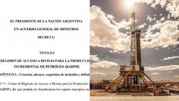 hidrocarburos: este es el decreto que levanta el cepo para incrementar las inversiones