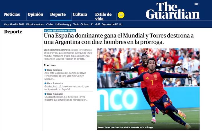 The Guardian, tituló su cobertura de la final del Mundial: "Una España dominante gana el Mundial y Torres destrona a una Argentina con diez hombres en la prórroga". The Guardian, tituló su cobertura de la final del Mundial: "Una España dominante gana el Mundial y Torres destrona a una Argentina con diez hombres en la prórroga".