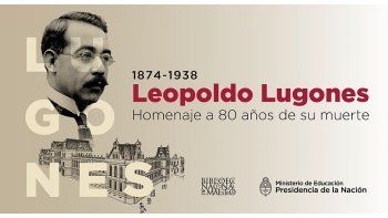 Muestras en homenaje a Leopoldo Lugones en el Palacio Pizzurno