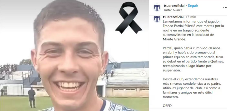 Pardal had recently debuted in the first division and had trained at Club Mayo, where his father, Atilio, is president. The club expressed its condolences to the player's family and friends. Pardal had recently debuted in the first division and had trained at Club Mayo, where his father, Atilio, is president. The club expressed its condolences to the player's family and friends.