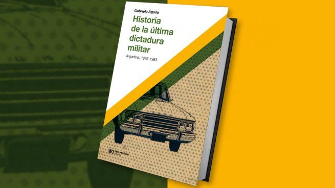 Libro: Historia de la última dictadura militar