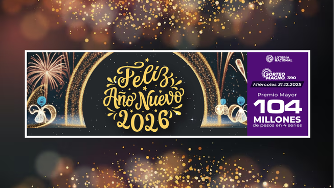 Se viene el Sorteo Magno 390 por Año Nuevo 2026.