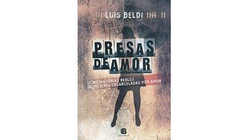 “Presas de amor”: no ficción bien contada