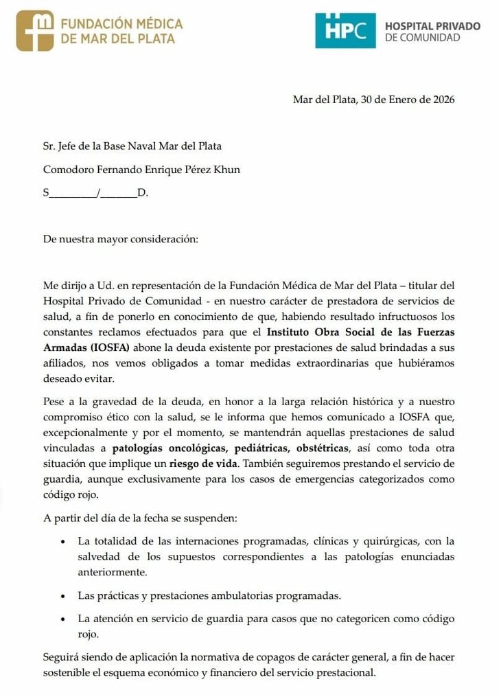 El Hospital Privado de Comunidad en Mar del Plata envi&oacute; una misiva al jefe de la Base Naval de esa ciudad por medio de la cual comunica la suspensi&oacute;n de diversos servicios de salud.